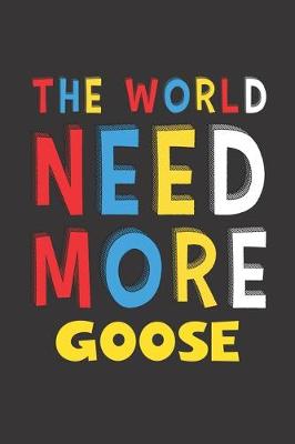 Book cover for The World Need More Goose