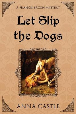 Book cover for Let Slip the Dogs