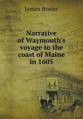 Book cover for Narrative of Waymouth's voyage to the coast of Maine in 1605