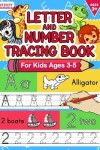 Book cover for Letter And Number Tracing Book For Kids Ages 3-5