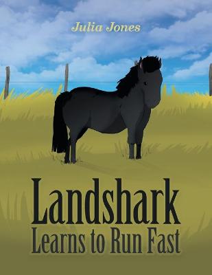 Book cover for Landshark Learns to Run Fast