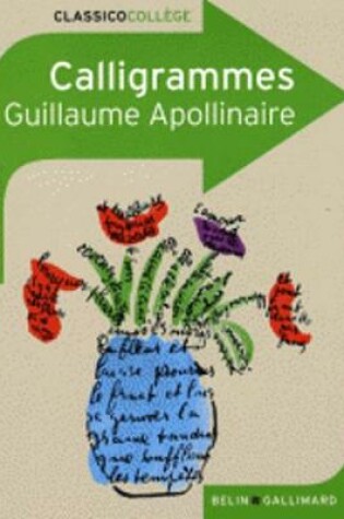 Cover of Calligrammes. Poemes de la paix et de la guerre