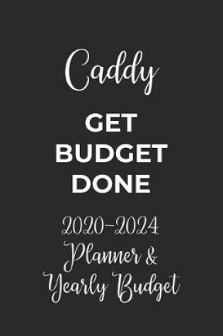 Cover of Caddy Get Budget Done