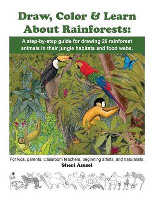 Book cover for Draw, Color & Learn About Rainforests