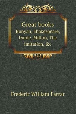 Cover of Great books Bunyan, Shakespeare, Dante, Milton, The imitation, &c