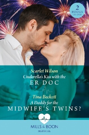 Cover of Cinderella's Kiss With The Er Doc / A Daddy For The Midwife’s Twins?