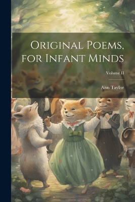 Book cover for Original Poems, for Infant Minds; Volume II