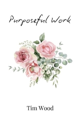 Cover of Purposeful Work