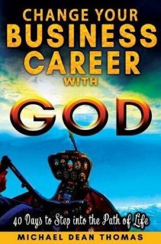 Cover of Change Your Business Career with God