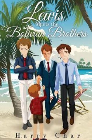 Cover of Lewis Meets the Bolivian Brothers