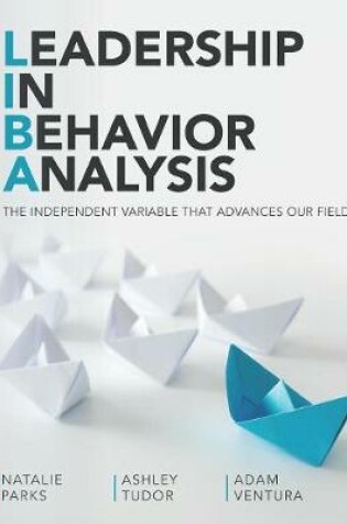 Cover of Leadership In Behavior Analysis