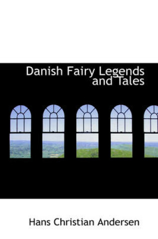 Cover of Danish Fairy Legends and Tales