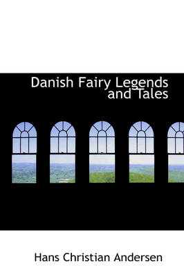 Book cover for Danish Fairy Legends and Tales