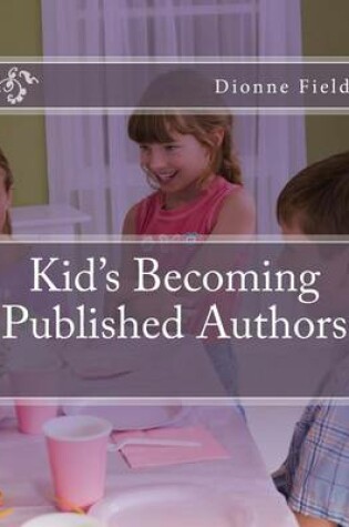 Cover of Kids Becoming Published Authors