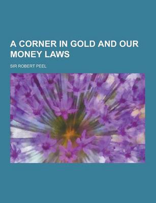 Book cover for A Corner in Gold and Our Money Laws