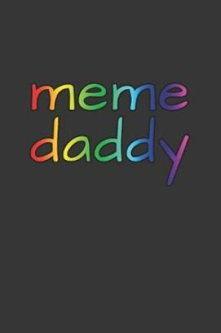 Cover of Meme Daddy Notebook