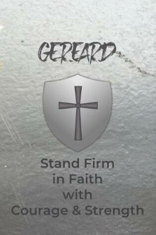 Cover of Gerard Stand Firm in Faith with Courage & Strength