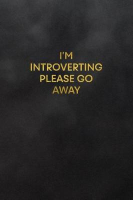 Book cover for I'm Introverting Please Go Away