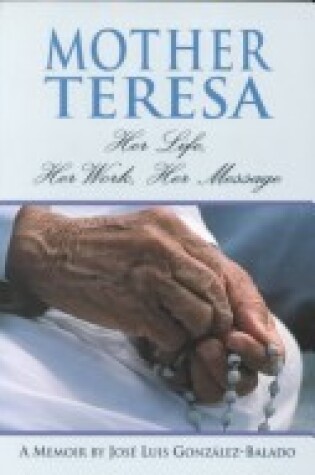 Cover of Mother Teresa Her Life, Her Wo