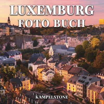 Book cover for Luxemburg Foto Buch