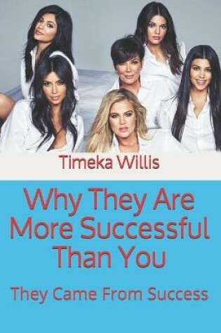 Cover of Why They Are More Successful Than You