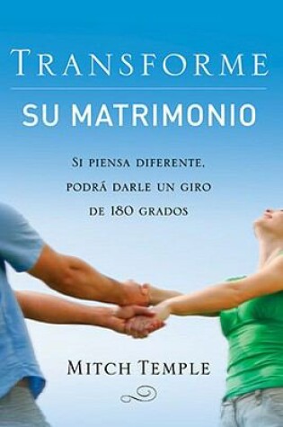 Cover of Transforme Su Matrimonio