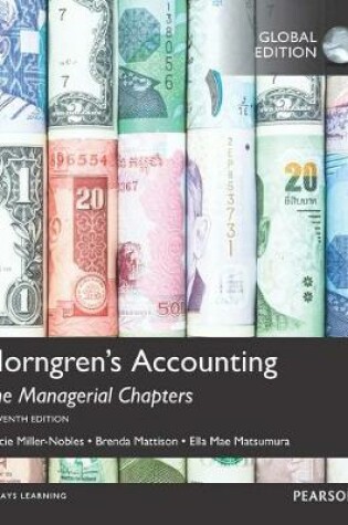 Cover of Horngren's Accounting: The Managerial Chapters,  The Managerial Chapters and The Financial Chapters with MyAccountingLab, Global Edition