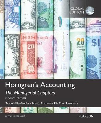 Book cover for Horngren's Accounting: The Managerial Chapters,  The Managerial Chapters and The Financial Chapters with MyAccountingLab, Global Edition