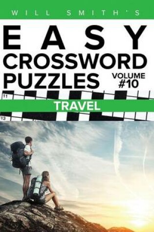 Cover of Will Smith Easy Crossword Puzzles-Travel ( Volume 10)