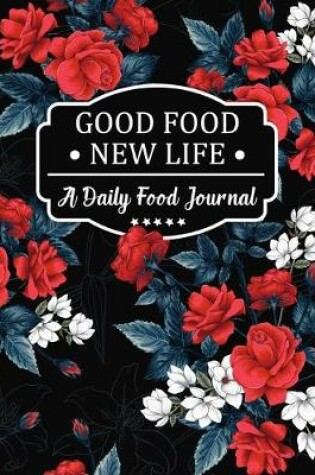 Cover of Good Food New Life