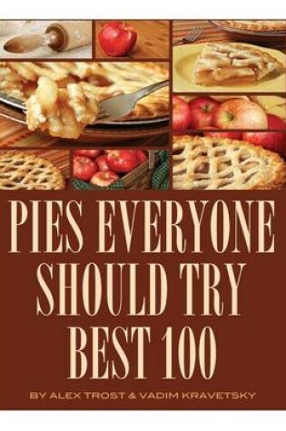 Cover of Pies Everyone Should Try