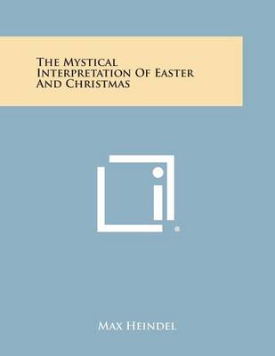 Book cover for The Mystical Interpretation of Easter and Christmas