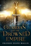 Book cover for Guardian of the Drowned Empire