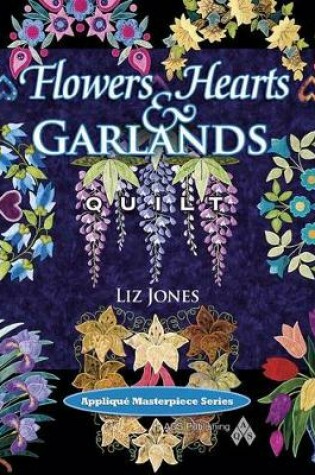 Cover of Flowers, Hearts and Garlands Quilt