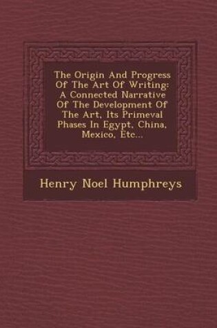 Cover of The Origin and Progress of the Art of Writing