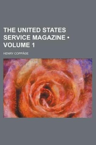 Cover of The United States Service Magazine Volume 1