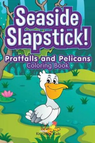 Cover of Seaside Slapstick! Pratfalls and Pelicans Coloring Book