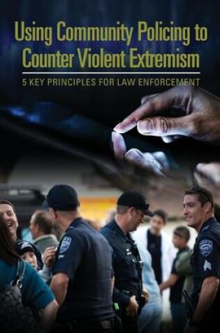 Cover of Using Community Policing to Counter Violent Extremism