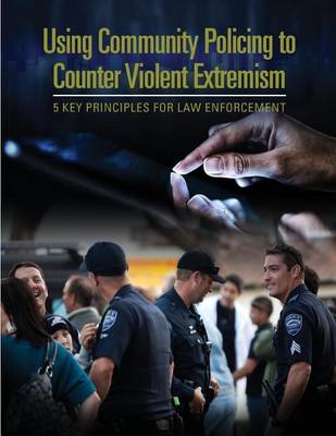 Book cover for Using Community Policing to Counter Violent Extremism