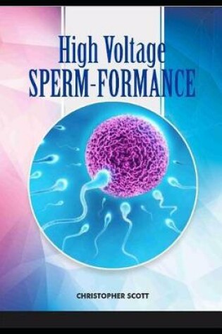 Cover of High Voltage Sperm-formance