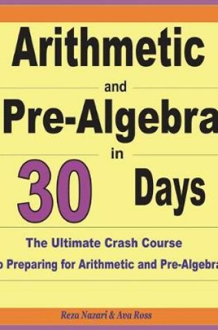 Cover of Arithmetic and Pre-Algebra in 30 Days