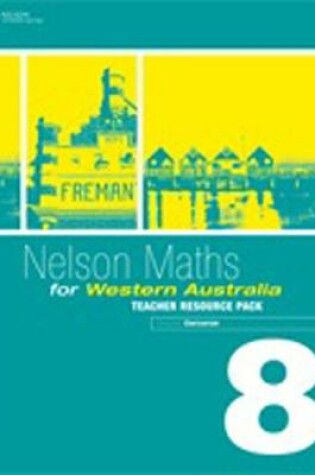 Cover of Nelson Maths for WA 8 : Teacher Resource Pack and CD