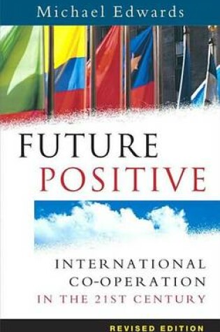 Cover of Future Positive: International Co-Operation in the 21st Century