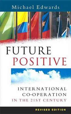 Book cover for Future Positive: International Co-Operation in the 21st Century