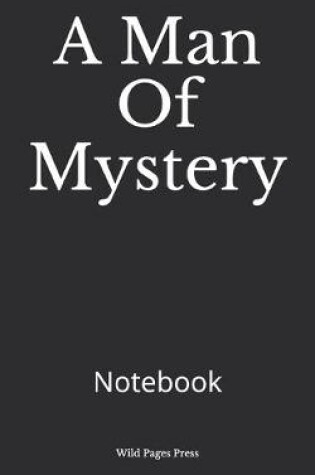 Cover of A Man Of Mystery