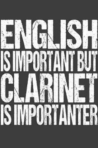 Cover of English Is Important But Clarinet Is Importanter