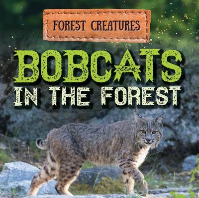 Cover of Bobcats in the Forest