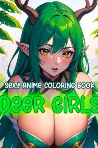 Cover of Deer girls sexy anime coloring book