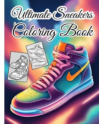 Book cover for Ultimate Sneakers Coloring Book