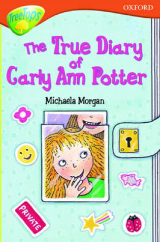 Cover of Oxford Reading Tree: Stage 13+: TreeTops: The True Diary of Carly-Ann Potter